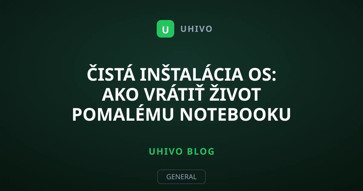 Čistá inštalácia OS: Ako vrátiť život pomalému notebooku
